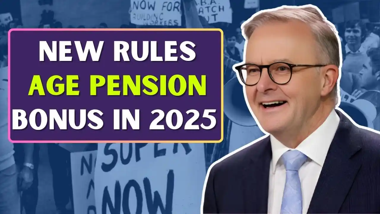 New Rules Age Pension Bonus in 2025