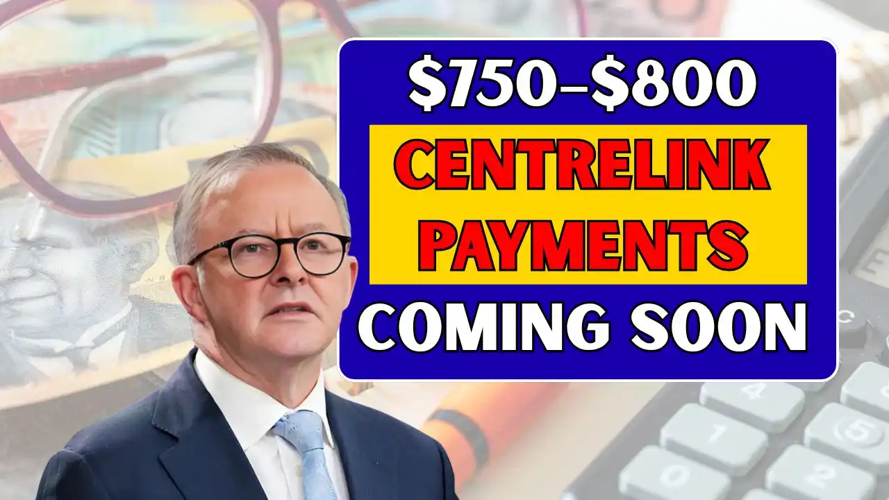 750–800 Centrelink Payments Coming Soon 1