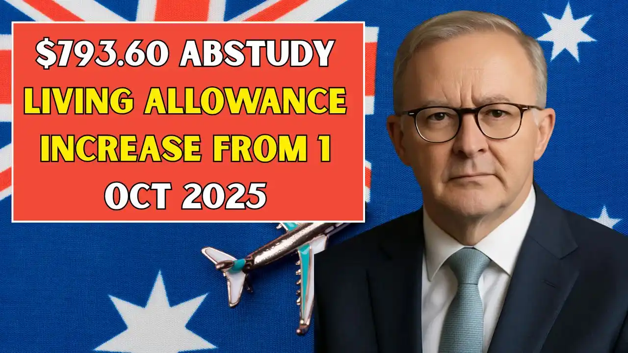 793.60 Abstudy Living Allowance Increase from 1 Oct 2025 1